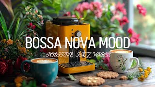 Positive Energy Jazz ~ Bubbly Jazz Cafe Sounds and Smooth Bossa Nova Instrumental for Happy Vibes