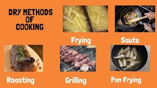 Methods of cooking Part 1 || Dry Methods Of Cooking || Types of Cooking Methods | cooking technique