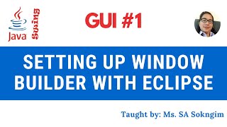 1. Setting up Window Builder for Java Swing with Eclipse