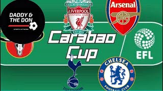 Carabao Cup Semi Final Predictions | Tottenham V Chelsea Prediction | Liverpool V Arsenal Prediction