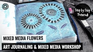 Mixed media flowers | Art Journaling and Mixed Media workshop