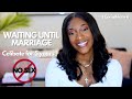 Waiting Until Marriage | How to practice celibacy, 6 Tips!