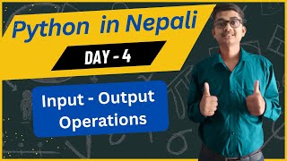 Input Output Operations in Python Day4 | Python in Nepali
