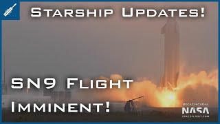 SpaceX Starship Updates! SN9 Flight Imminent! TheSpaceXShow