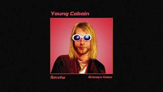 SERCHO - YOUNG COBAIN (feat. BRANDYN KAINE)