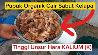 Cara Membuat Pupuk Organik Cair Dari Sabut Kelapa - Tinggi Unsur Hara KALIUM