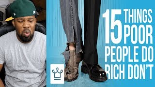 15 Things Poor People Do That The Rich Don’t - REACTION
