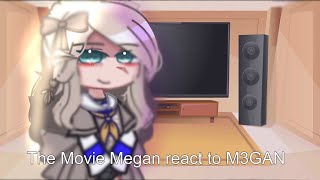 The Movie Past Megan react to M3GAN (short like Xiao)