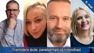 Fremtidens skole, panelsamtale og livepodkast