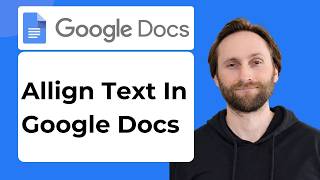 How to Align Text in Google Docs [2026 Guide]