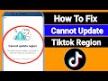 How To Fix Cannot Update Tiktok Region 2024?  Tiktok Region Change Problem Solve? (New Update 2024)