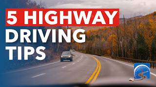 5 Tips to Drive Safe on the Highway