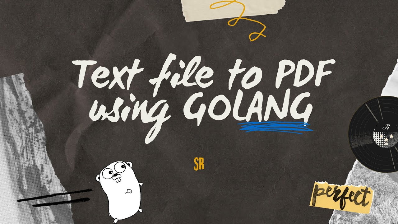 Text File To Pdf Using Golang Youtube