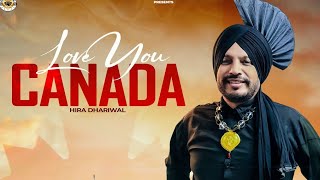Love You Canada | Hira Dhariwal | AS Music Canada | Shiv Malri | Latest Punjabi Song 2023 |