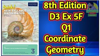 Q1 || Ex 5F || D3-8th Edition || Coordinate geometry