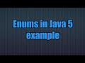 Java 5 new feature:Enums in Java