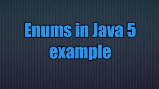 Java 5 new feature:Enums in Java