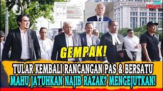 TULAR KEMBALI RANCANGAN PAS \u0026 BERSATU MAHU JATUHKAN NAJIB RAZAK? MENGEJUTKAN!