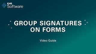 Group Signatures on Forms | Novara EHS Software