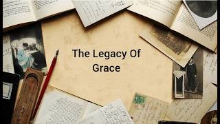 The Legacy Of Grace