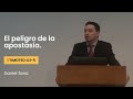 El peligro de la apostasía. 1 Timoteo 4:1-5 | Daniel Sosa