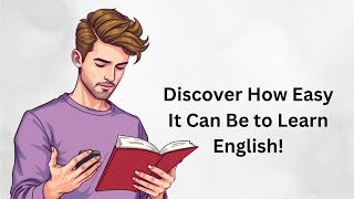 Discover How Easy It Can Be to Learn English! Graded Reader | Improve Your English