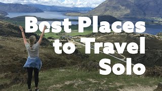 Top Solo Travel Destinations | Where to Travel Alone for the First Time