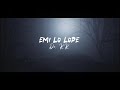 EMI LO LOPE By DR. KK