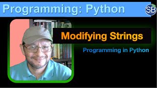 Learning Python - Strings and how to modifying them