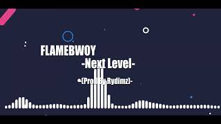 FlameBwoy Next Level Prod By Rydimz AudioSlide