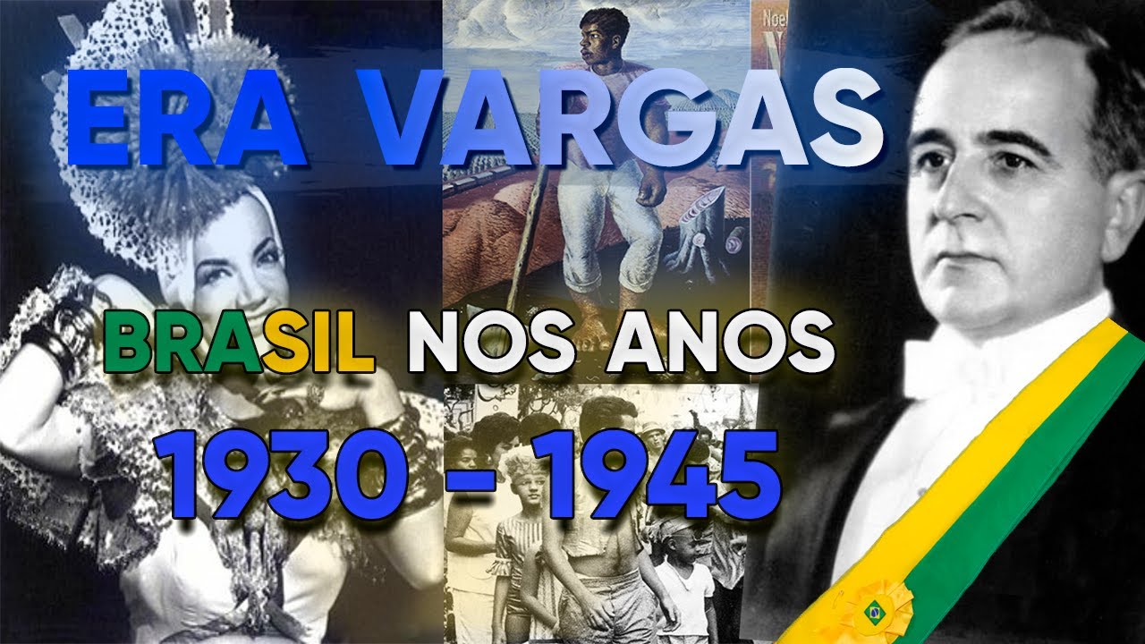 A ERA VARGAS - HISTÓRIA E CULTURA BRASILEIRA DOS ANOS 1930-1945 - YouTube