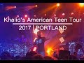 Khalid's American Teen Tour 2017 | PORTLAND
