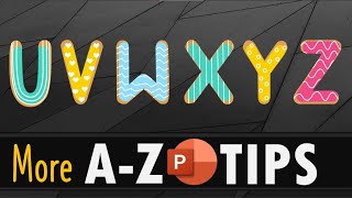 More A to Z PPT Tips, Tricks & Hacks [Part 5 of 5]