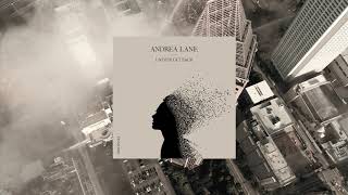 Andrea Lane - I Never Get Back