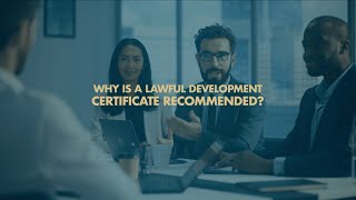 Why Is A Lawful Development Certificate Recommended?