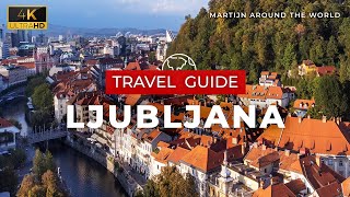 Ljubljana Travel Guide - Slovenia
