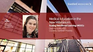 Stanford Med X Live!  Massively Scaling Learning--MOOCs