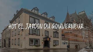 Hotel Jardin du Gouverneur Review - Quebec City , Canada