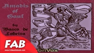 Amadis of Gaul part 3/3 Full Audiobook by Vasco de LOBEIRA by Action \u0026 Adventure, Fantastic Fiction,