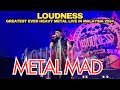 Metal Mad || LOUDNESS || GREATEST EVER HEAVY METAL LIVE IN MALAYSIA ZEPP KL