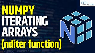 Iterating NumPy Arrays - Learn Numpy Iteration with nditer Function | Python Numpy Tutorials