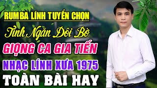 LK GIA TIẾN 2023 ▶TÌNH NGĂN ĐÔI BỜ, GÕ CỬA -Tâm  Bài Nhạc Lính Xưa Toàn Bài Hay SAY ĐẮM LÒNG NGƯỜI