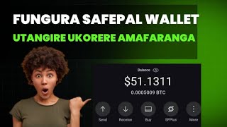 DORE UBURYO BWO GUFUNGURA SAFEPAL WALLET, STEP BY STEP