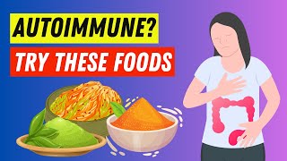 7 Incredible Foods That Alleviate Autoimmune Disease