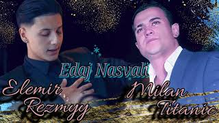 Gipsy Titanic \u0026 Elemir Rezmuves 2025 Edaj Nasvali (cover)