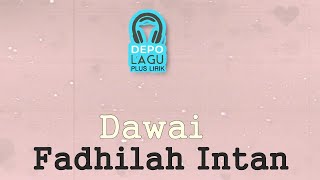 Fadhilah Intan - Dawai OST. Film Air Mata Di Ujung Sajadah | Depo Lagu Plus Lirik Indonesia | Lyrics
