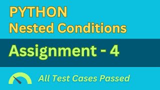 Assignment- 4 || Nested Conditions - Answer || Python || NxtWave || CCBP 4.0