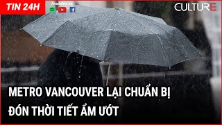 TIN CANADA | Metro Vancouver lại chuẩn bị đón thời tiết ẩm ướt