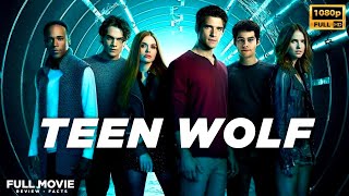 Teen Wolf: The Movie (2023) Hollywood Film | Tyler Posey | Teen Wolf  Full Film Review \u0026 Facts