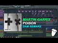 Martin Garrix - Poison [FL Studio Remake + FREE FLP]